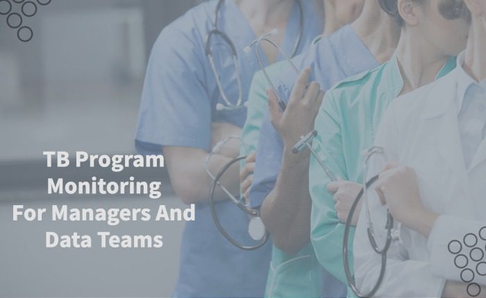 TB Program Monitoring For Managers And Data Teams